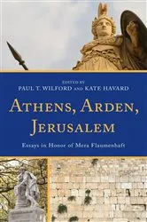 Book cover of Athens, Arden, Jerusalem by Paul T. Wilford