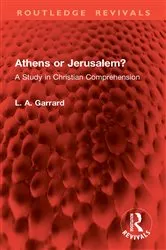 Book cover of Athens or Jerusalem? by L. A. Garrard