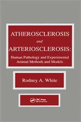 Book cover of Atherosclerosis and Arteriosclerosis by Rodney A. White