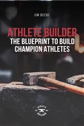 Book cover of Athlete Builder by Jim Beebe