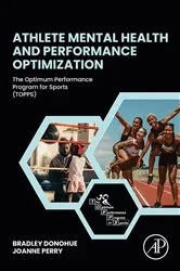 Book cover of Athlete Mental Health and Performance Optimization by Brad Donohue