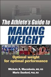 Book cover of Athlete's Guide to Making Weight by Michele A. Macedonio