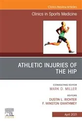 Book cover of Athletic Injuries of the Hip, An Issue of Clinics in Sports Medicine by Dustin L. Richter