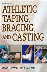 Book cover of Athletic Taping, Bracing, and Casting (4th ed.) by David H. Perrin