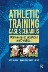 Book cover of Athletic Training Case Scenarios by Keith Gorse