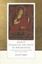 Book cover of Atisa's Stages of the Path to Awakening by James B. Apple