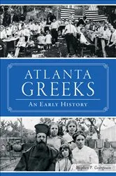 Book cover of Atlanta Greeks by Stephen P. Georgeson