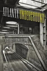 Book cover of Atlanta Underground by Jeffrey Morrison