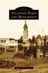 Book cover of Atlanta's Parks and Monuments by Rodney Mims Cook Jr.