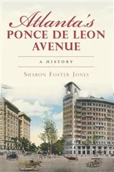 Book cover of Atlanta's Ponce de Leon Avenue by Sharon Foster Jones