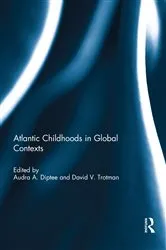 Book cover of Atlantic Childhoods in Global Contexts by Audra Diptee
