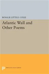 Book cover of Atlantic Wall and Other Poems by Rosalie Littell Colie