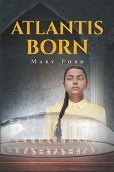Book cover of Atlantis Born by Mary Ford