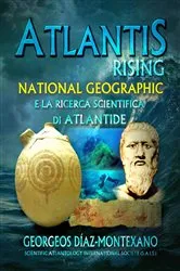 Book cover of ATLANTIS RISING National Geographic e la ricerca scientifica di Atlantide. by Georgeos Díaz-Montexano