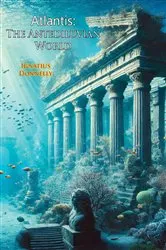 Book cover of Atlantis The Antediluvian World by Ignatius Donnelly