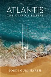 Book cover of Atlantis; The Cypriot empire by Jordi Guri Harth