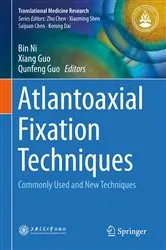 Book cover of Atlantoaxial Fixation Techniques by Bin Ni