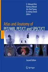 Book cover of Atlas and Anatomy of PET/MRI, PET/CT and SPECT/CT (2nd ed.) by E. Edmund Kim