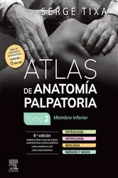Book cover of Atlas de anatomía palpatoria. Tomo 2. Miembro inferior (6th ed.) by Serge Tixa