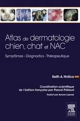 Book cover of Atlas de dermatologie chien, chat et NAC by Keith A. Hnilica