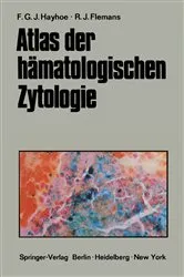 Book cover of Atlas der hämatologischen Zytologie by Frank G.J. Hayhoe