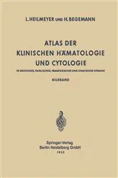 Book cover of Atlas der Klinischen Hämatologie und Cytologie in Deutscher, Englischer, Französischer und Spanischer Sprache by Ludwig Heilmeyer