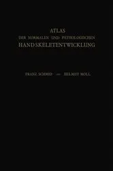 Book cover of Atlas der Normalen und Pathologischen Handskeletentwicklung by Franz Schmid