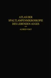 Book cover of Atlas der Spaltlampenmikroskopie des Lebenden Auges by Alfred Vogt