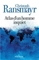 Book cover of Atlas d'un homme inquiet by Christoph Ransmayr