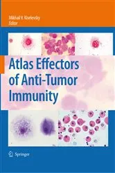 Book cover of Atlas Effectors of Anti-Tumor Immunity by Mikhail V. Kiselevsky