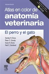 Book cover of Atlas en color de anatomía veterinaria. El perro y del gato (incluye evolve) (2nd ed.) by Stanley H. Done