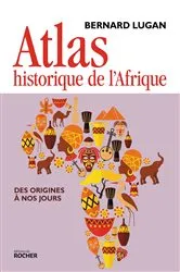 Book cover of Atlas historique de l'Afrique by Bernard Lugan