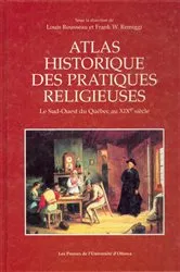 Book cover of Atlas historique des pratiques religieuses by Louis Rousseau