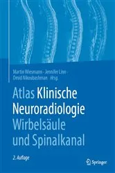 Book cover of Atlas Klinische Neuroradiologie Wirbelsäule und Spinalkanal (2nd ed.) by Martin Wiesmann