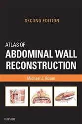 Book cover of Atlas of Abdominal Wall Reconstruction E-Book (2nd ed.) by Rosen MD, FACS, Michael J.
