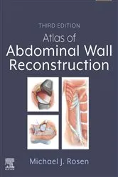 Book cover of Atlas of Abdominal Wall Reconstruction - E-BOOK (3rd ed.) by Rosen MD, FACS, Michael J.