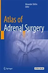 Book cover of Atlas of Adrenal Surgery by Alexander Shifrin