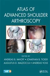 Book cover of Atlas of Advanced Shoulder Arthroscopy by Andreas B. Imhoff