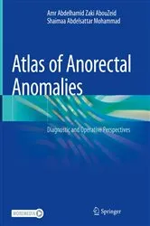 Book cover of Atlas of Anorectal Anomalies by Amr Abdelhamid Zaki AbouZeid