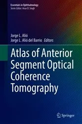 Book cover of Atlas of Anterior Segment Optical Coherence Tomography by Jorge L. Alió