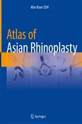 Book cover of Atlas of Asian Rhinoplasty by Man Koon SUH