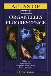 Book cover of Atlas of Cell Organelles Fluorescence by Elli Kohen