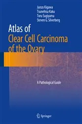 Book cover of Atlas of Clear Cell Carcinoma of the Ovary by Junzo Kigawa