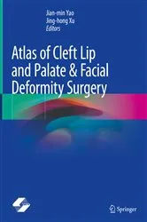 Book cover of Atlas of Cleft Lip and Palate & Facial Deformity Surgery by Jian-min Yao