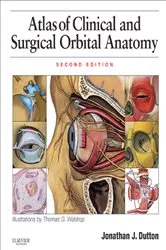 Book cover of Atlas of Clinical and Surgical Orbital Anatomy E-Book (2nd ed.) by Dutton MD, PhD, Jonathan J.
