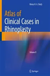 Book cover of Atlas of Clinical Cases in Rhinoplasty by Motaz H. A. Shafy