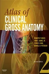 Book cover of Atlas of Clinical Gross Anatomy E-Book (2nd ed.) by Kenneth P. Moses MD