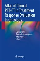 Book cover of Atlas of Clinical PET-CT in Treatment Response Evaluation in Oncology by Stefano Fanti