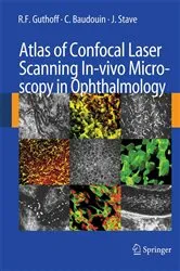 Book cover of Atlas of Confocal Laser Scanning In-vivo Microscopy in Ophthalmology by R.F. Guthoff