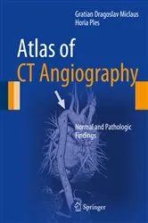 Book cover of Atlas of CT Angiography by Gratian Dragoslav Miclaus